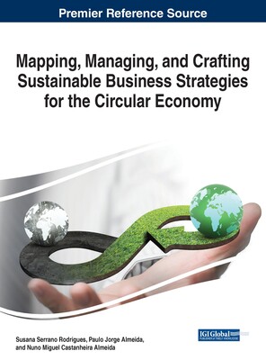【预订】Mapping, Managing, and Crafting Sustainable Business Strategies for the Circular Economy