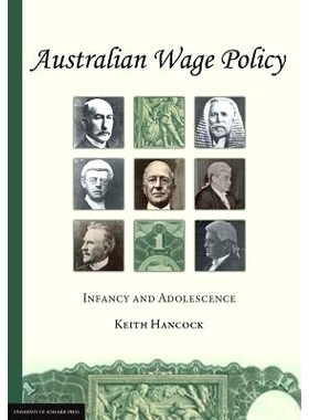 预订 Australian Wage Policy: Infancy and Adolescence: 9781922064479