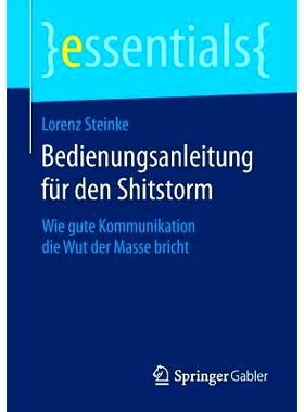 预订 Bedienungsanleitung für den Shitstorm: Wie gute Kommunikation die Wut der Masse bricht 路人大战*作说明-如何用良好