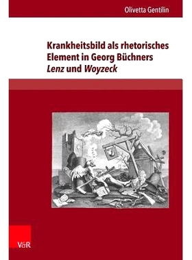 预订 Krankheitsbild als rhetorisches Element in Georg Büchners Lenz und Woyzeck 乔治-毕希纳的《伦茨》和《沃耶泽克》中作