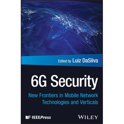 预订 6G Security: New Frontiers In Mobile Network Technologies And Verticals: 9781394292462
