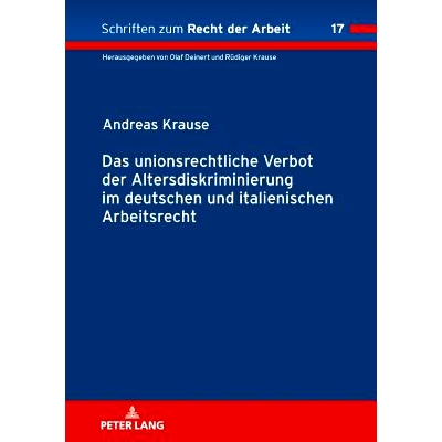 预订 Das unionsrechtliche Verbot der Altersdiskriminierung im deutschen und italienischen Arbeitsrecht 欧盟法律禁止德国