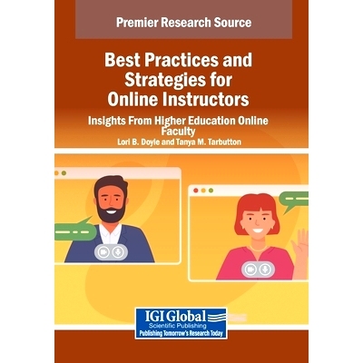 预订 Best Practices and Strategies for Online Instructors: Insights From Higher Education Online Faculty: 9798369344118