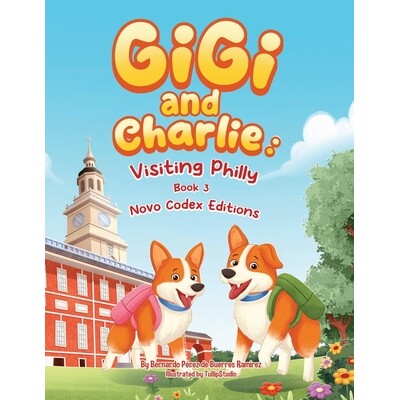 预订 Gigi and Charlie Visiting Philly: Book 3: Novo Codex Editions 9798988971191