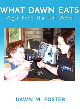 预订 What Dawn Eats: Vegan Food That Isn’t Weird: 9781461043195