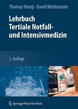 预订 Lehrbuch Tertiale Notfall- und Intensivmedizin