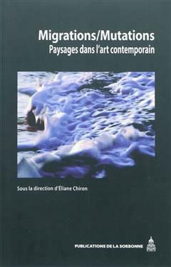 [预订]Migrations/mutations : paysages dans l’art contemporain. 9782859446499
