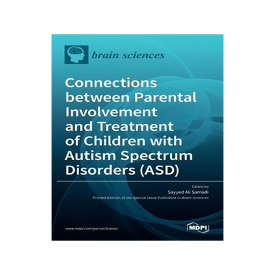 [预订]Connections between Parental Involvement and Treatment of Children with Autism Spectrum Disorders (A 9783036520421