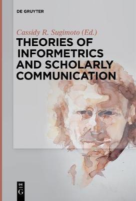 【预订】Theories of Informetrics and Scholarly Communication 9783110578607