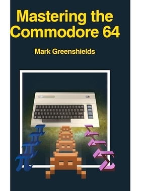 预订 Mastering the Commodore 64: 9781789824605