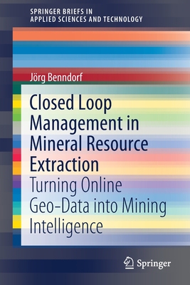 【预订】Closed Loop Management in Mineral Resource Extraction: Turning Online Geo-Data Into Mining Intelligence