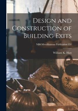 [预订]Design and Construction of Building Exits; NBS Miscellaneous Publication 151 9781014973443