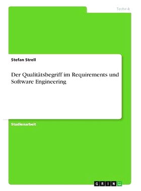 预订 Der Qualitätsbegriff im Requirements und Software Engineering: 9783668237117