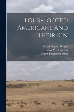 [预订]Four-footed Americans and Their Kin 9781013887055