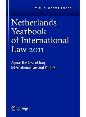 预订 Netherlands Yearbook of International Law 2011: Agora: The Case of Iraq: International Law and Politics 2011年荷兰