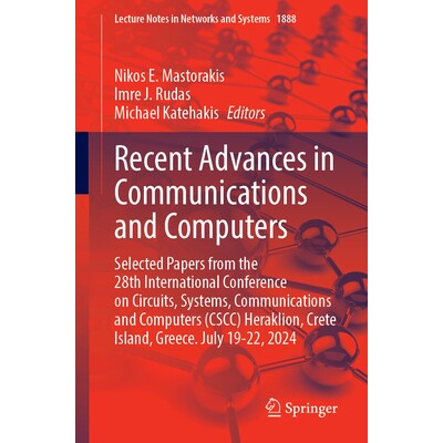 预订 Recent Advances in Communications and Computers 通信与计算机的*进展：第28届电路、系统、通信与计算机国际会议 2024 /