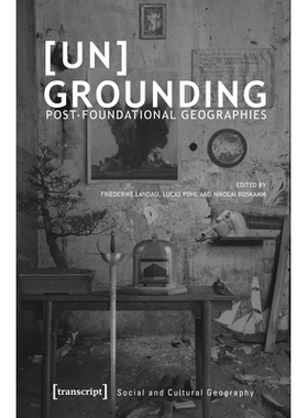 预订 [Un]Grounding: Post-Foundational Geographies: 9783837650730