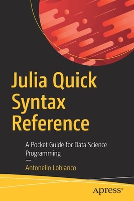 【预订】Julia Quick Syntax Reference