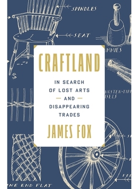 预订 Craftland: In Search of Lost Arts and Disappearing Trades: 9780593735077