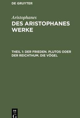 【预订】Der Frieden. Plutos oder der Reichthum. Die Vögel 9783111068114