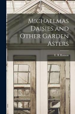 [预订]Michaelmas Daisies and Other Garden Asters 9781013961854