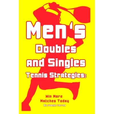 预订 Mens Doubles and Singles Tennis Strategies: Win More Matches Today: 9781499205862