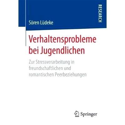 预订 Verhaltensprobleme bei Jugendlichen: Zur Stressverarbeitung in freundschaftlichen und romantischen Peerbeziehungen: