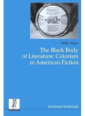 预订 The Black Body of Literature. Colorism in American Fiction 文学的黑体美国小说中的色彩主义: 9783506766786