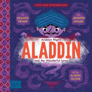 预订 Aladdin and the Wonderful Lamp: A Babylit Sounds Primer 阿拉丁与神灯: 9781423645924