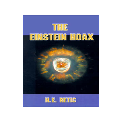 预订 The Einstein Hoax: The Disastrous Intellectual War on Common Sense