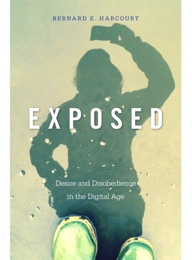 预订 Exposed: Desire and Disobedience in the Digital Age: 9780674504578
