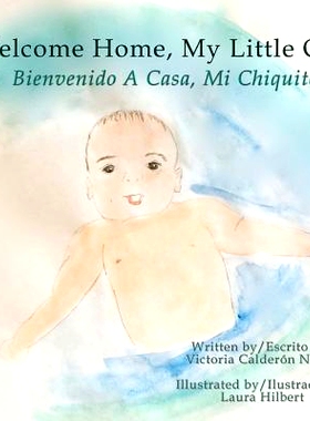 预订 Welcome home, my little one / Bienvenido a casa, mi chiquito: 9781630650254