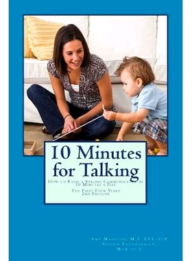 预订 10 Minutes for Talking 2nd Edition: How to Raise a Strong Communicator in 10 Minutes a Day The First Four Years: 97