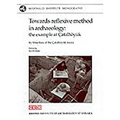 预订 Towards Reflexive Method in Archaeology: The Example of Catalhoyuk: 9781902937021