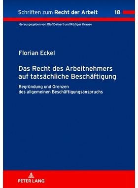 预订 Das Recht des Arbeitnehmers auf tatsaechliche Beschaeftigung: Begruendung und Grenzen des allgemeinen Beschaeftigun
