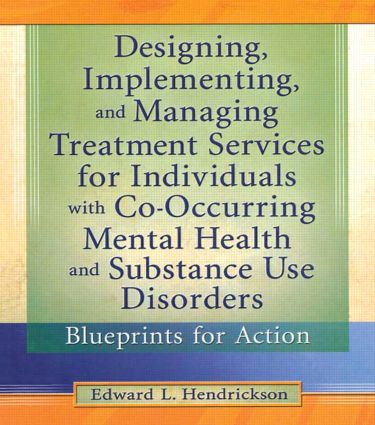 【预订】Designing, Implementing, and Managing Treatment Services for Individuals with Co-Occurring Mental Health a...