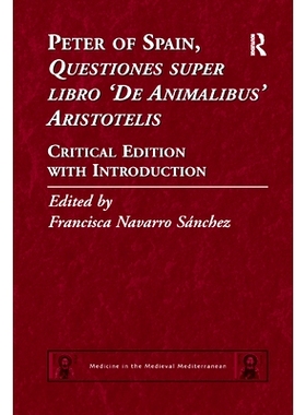 预订 Peter of Spain, Questiones super libro De Animalibus Aristotelis: Critical Edition with Introduction: 9780367882174
