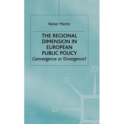预订 The Regional Dimension in European Public Policy: Convergence or Divergence?: 9780333746714