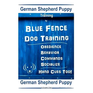 Blue Hand German Fence Puppy Cues Socialize Dog Too Commands Training Behavior Shepherd 预订 Obedience