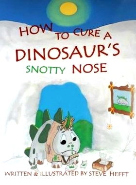 预订 How to Cure a Dinosaur’s Snotty Nose: 9780993571930