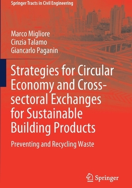 【预订】Strategies for Circular Economy and Cross-sectoral Exchanges for Sustainable Building Products