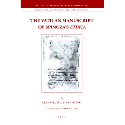 预订 The Vatican Manuscript of Spinoza’s Ethica 斯宾诺莎的Ethica梵蒂冈的手稿: 9789004209268