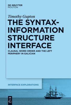 [预订]The Syntax-Information Structure Interface 9781614512714