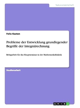 预订 Probleme der Entwicklung grundlegender Begriffe der Integralrechnung: 9783656371878