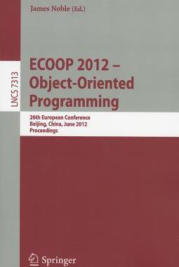 【预订】ECOOP 2012 -- Object-Oriented Programming