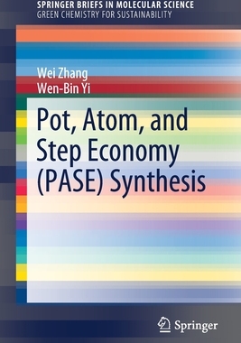 【预订】Pot, Atom, and Step Economy (Pase) Synthesis