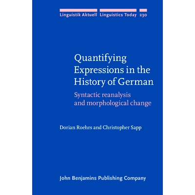 预订 Quantifying Expressions in the History of German. Syntactic reanalysis and morphological change. 德国历史中的量化表