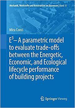 【预售】E3 – A parametric model to evaluate trade-offs between the Energetic, Economic, and Ecological lifecycle p...
