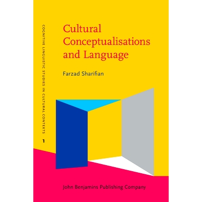 预订 Cultural Conceptualisations and Language: Theoretical framework and applications: 9789027204042