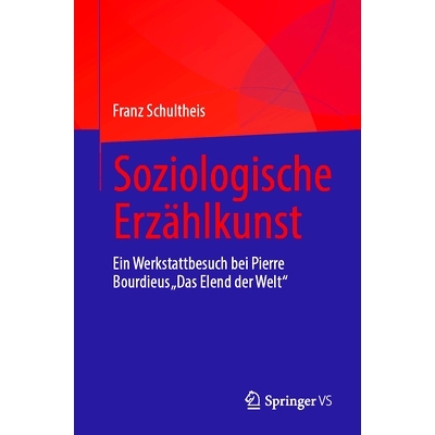 预订 Soziologische Erzählkunst: Ein Werkstattbesuch bei Pierre Bourdieus 